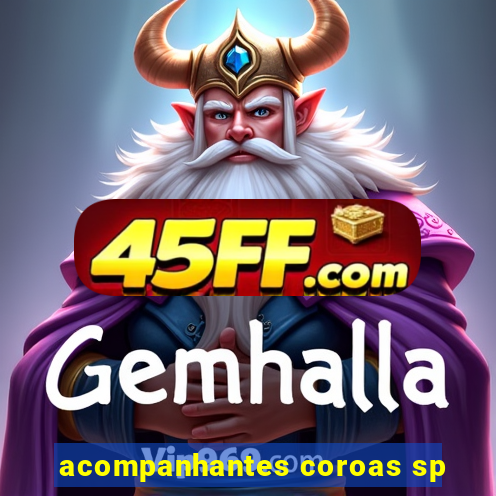 acompanhantes coroas sp